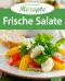 [Die beliebtesten Rezepte 01] • Frische Salate